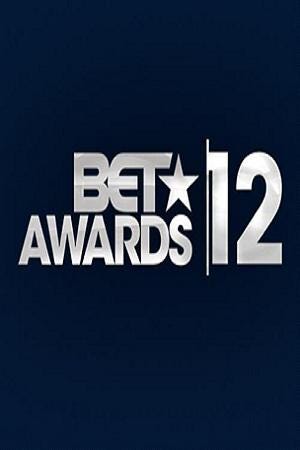 BET Awards 2012 (2012) | Poster