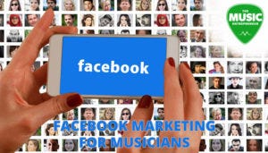 Facebook Marketing for Musicians