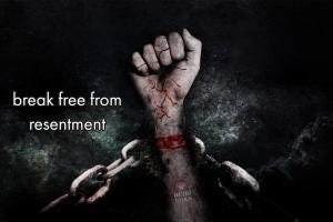 break free from resentment