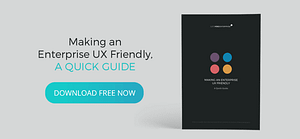 The secret to Making an Enterprise UX-Friendly: FREE eBook available now