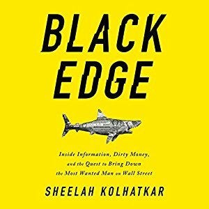 PDF Black Edge: Inside Information, Dirty Money, and the Quest to Bring Down the Most Wanted Man on Wall Street By Sheelah Kolhatkar