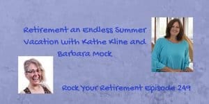 Retirement Lifestyle- Endless Summer Vacation