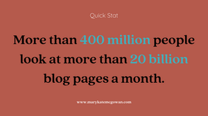 More than 400 million people look at more than 20 billion blog pages a month.