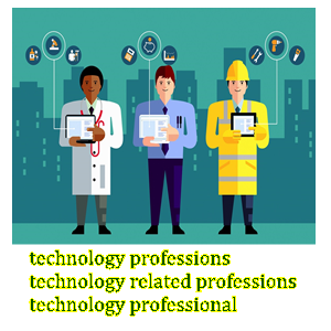 technology professions | technology related professions | technology professional