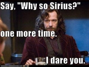 Why so Sirius Black
