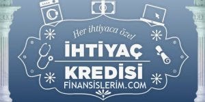 ihtiyaç kredisi veren bankalar