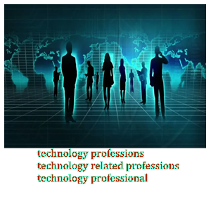 technology professions | technology related professions | technology professional