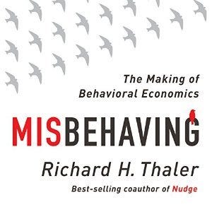 [PDF] Misbehaving: The Making of Behavioral Economics By Richard H. Thaler