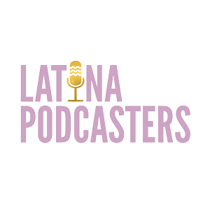 Latina podcasters, podcasting, podcast, latina, diversity, sounder.fm, sounder