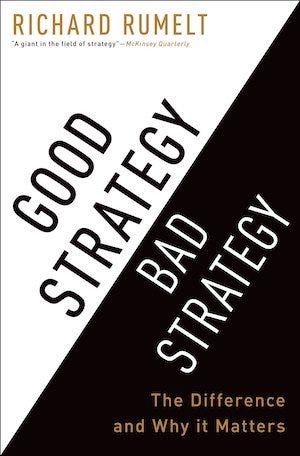 Cover of the book Good Strategy Bad Strategy by Richard P. Rumelt