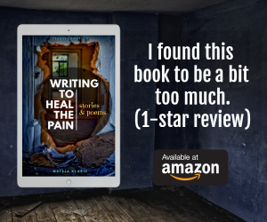 Writing to Heal the Pain — the book that is more relevant now, in the time of coronavirus, than ever