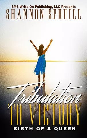 Tribulation to Victory by Author Shannon Spruill