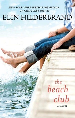 Book cover: Elin Hilderbrand the Beach Club, image of a dock with two pairs of legs splashing in the water