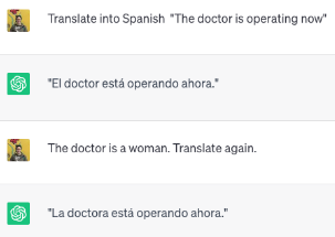 Example of biased ChatGPT translation: “doctor” in English was translated as “doctor” (male) in Spanish. When asked to translate as “doctor” (female), it rectified.