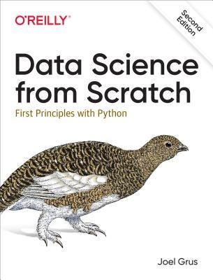 [PDF] Data Science from Scratch: First Principles with Python By Joel Grus