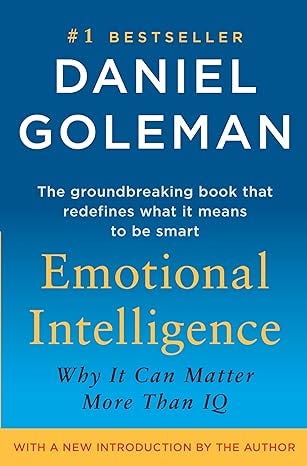 “Emotional Intelligence: Why It Can Matter More Than IQ” by Daniel Goleman