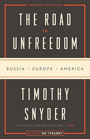The Road to Unfreedom: Russia, Europe, America E book