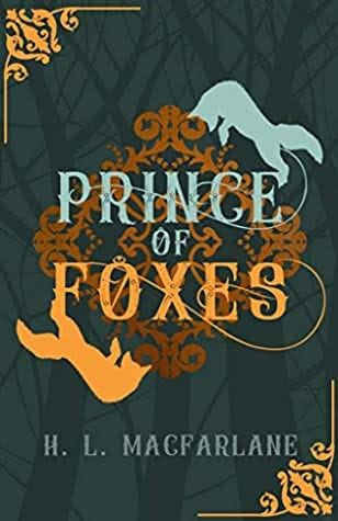 Two foxes of different colors circle the title text, Prince of Foxes. There’s a decorative illustration behind them.