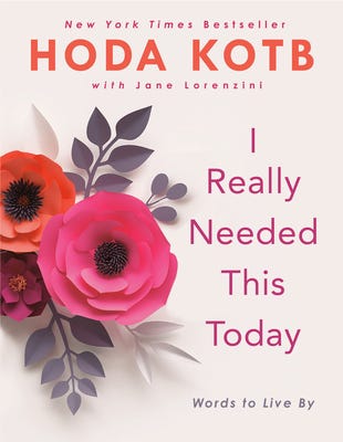 PDF I Really Needed This Today: Words to Live By By Hoda Kotb