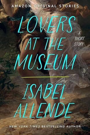 PDF Lovers at the Museum By Isabel Allende