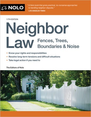 PDF Neighbor Law: Fences, Trees, Boundaries & Noise By Editors of Nolo Editors of Nolo The