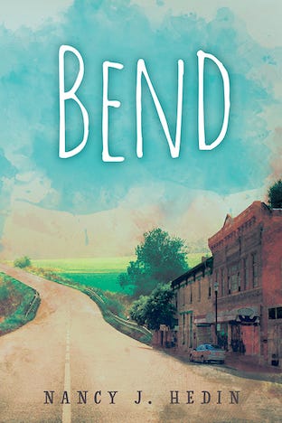 The cover of Nancy Hedin’s novel, Bend, shows the main street of a quaint, American town with farmland in the distance.