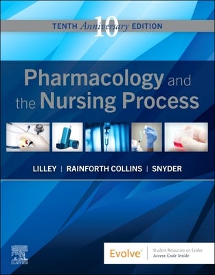 Pharmacology and the Nursing Process E book