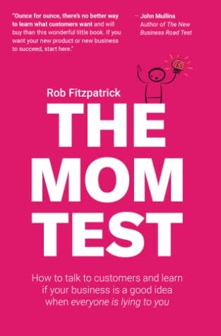 Book — The Mom Test by Rob Fitzpatrick