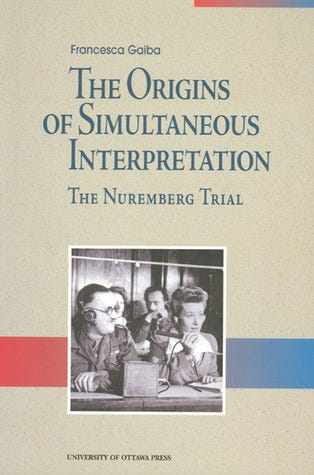 The Origins of Simultaneous Interpretation: The Nuremberg Trial PDF