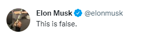 Elon Musk tweet stating “this is false.”