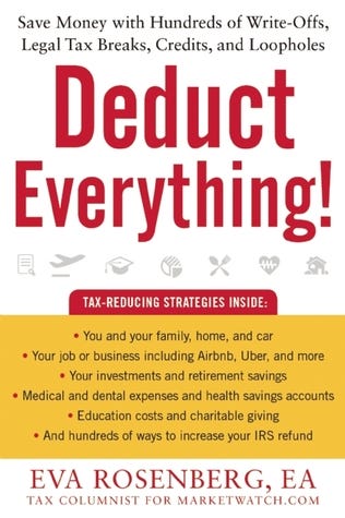 Deduct Everything!: Save Money with Hundreds of Legal Tax Breaks, Credits, Write-Offs, and Loopholes PDF