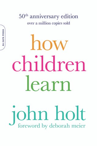 PDF How Children Learn (50th anniversary edition) (A Merloyd Lawrence Book) By John C. Holt