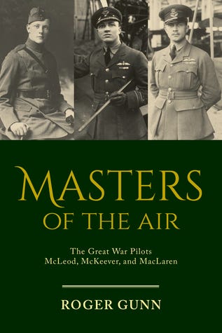 PDF Masters of the Air: The Great War Pilots McLeod, McKeever, and MacLaren By Roger Gunn