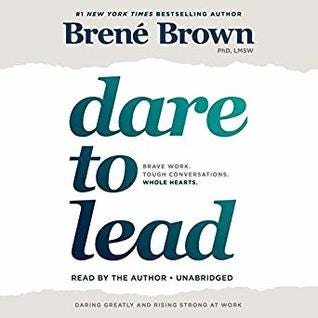[PDF] Dare to Lead: Brave Work. Tough Conversations. Whole Hearts. By Brené Brown