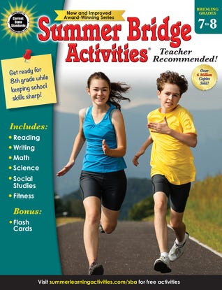 Summer Bridge Activities 7th to 8th Grade Workbook, Math, Reading Comprehension, Writing, Science, Social Studies, Fitness Summer Learning Activities, 8th Grade Workbooks All Subjects With Flash Cards PDF