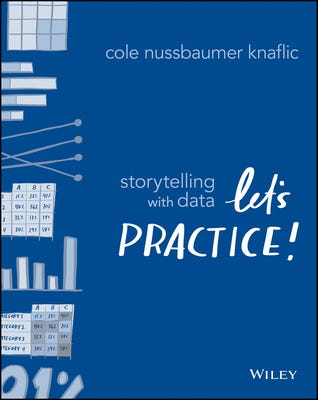 [PDF] Storytelling with Data: Let's Practice! By Cole Nussbaumer Knaflic