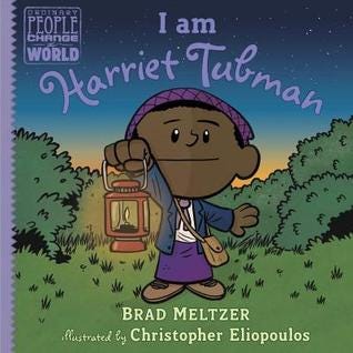 PDF I am Harriet Tubman (Ordinary People Change the World) By Brad Meltzer