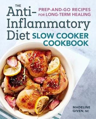 The Anti-Inflammatory Diet Slow Cooker Cookbook: Prep-and-Go Recipes for Long-Term Healing PDF