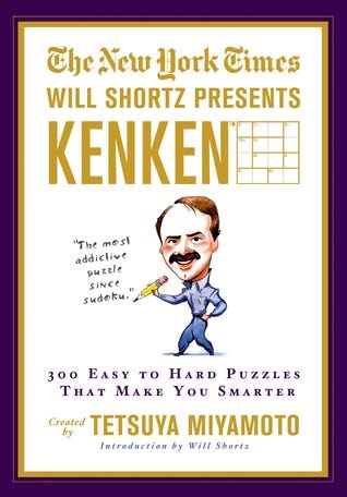 PDF The New York Times Will Shortz Presents KenKen: 300 Easy to Hard Puzzles That Make You Smarter By The New York Times