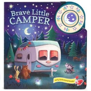 PDF Brave Little Camper Interactive Baby & Toddler Early Bird Sound Book for Little Campers By Carmen Crowe