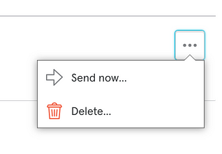 Screenshot of the Aiir UI showing an ellipsis button and a drop-down containing two items: Send now and Delete.