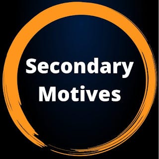 SECONDARY MOTIVES