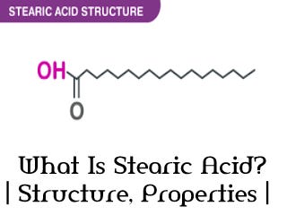 What Is Stearic Acid? | Structure, Properties |