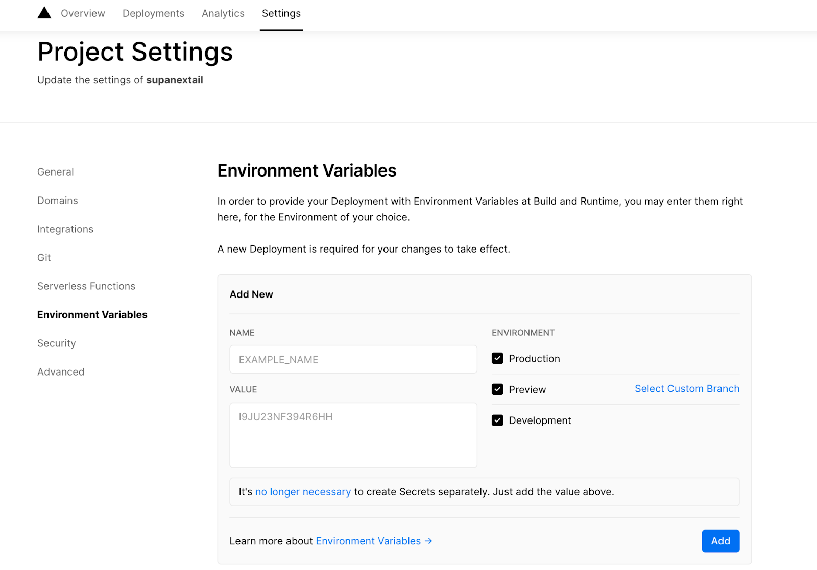 If you are using Vercel, this happens in the dashboard of your project, in the settings tab. You can add your variables in the 3 environments (production/preview/development).