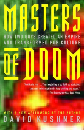 The book, Masters of Doom, by David Kushner