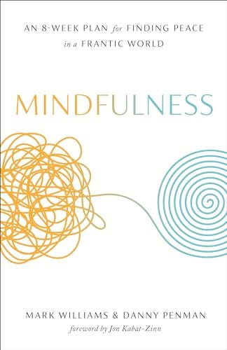 Mindfulness: An Eight-Week Plan