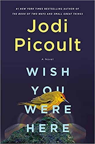 [PDF] by Jodi Picoult ^Wish You Were Here: A Novel ^ Download FOR ANY DEVICE