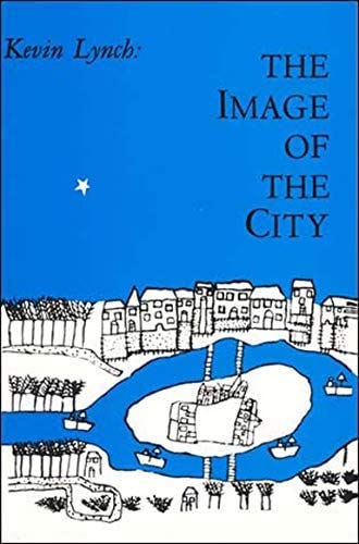 An image of the cover of The Image of the City by Kevin Lynch