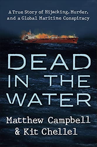 Dead in the Water: A True Story of Hijacking, Murder, and a Global Maritime Conspiracy PDF