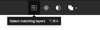 Show the top-middle toolbar in Figma, with a highlighted symbol that looks like a grid of four squares with dashed lines and its tooltip that says ‘Select macthing layers’